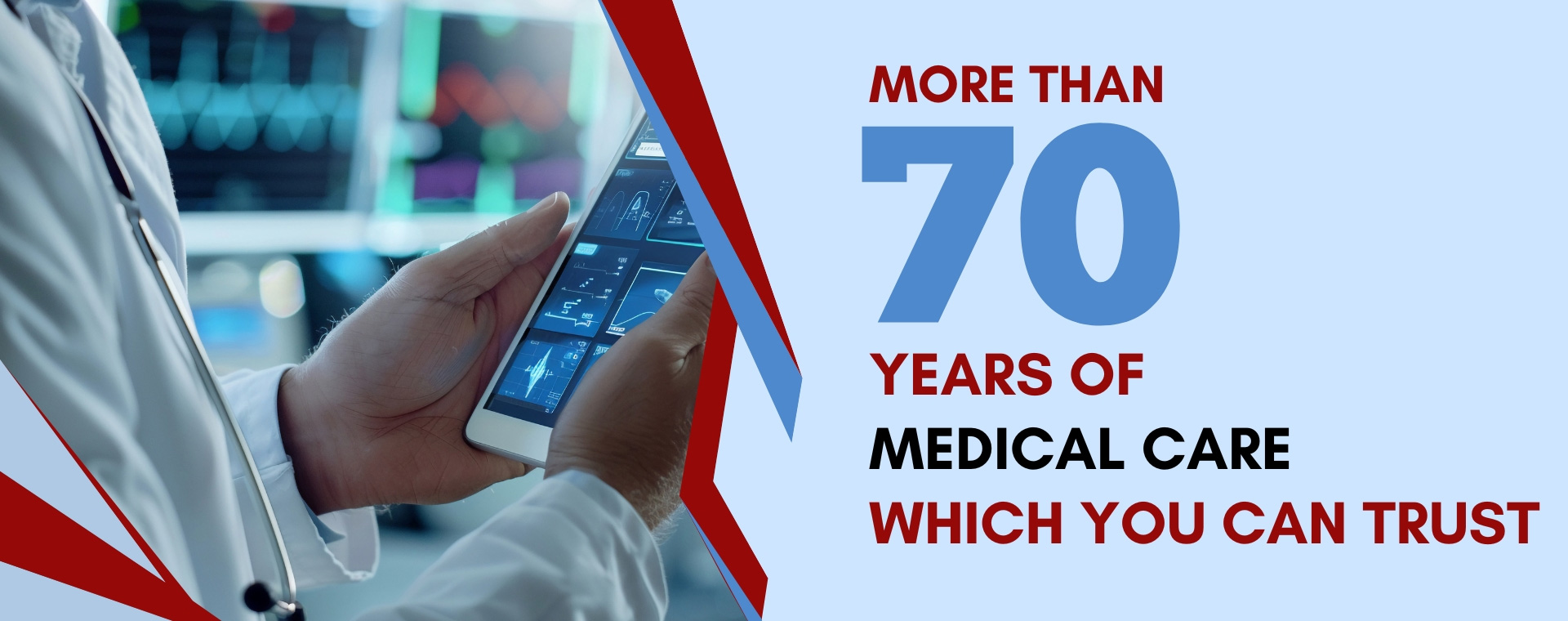 More than 70 years of medical care which you can trust